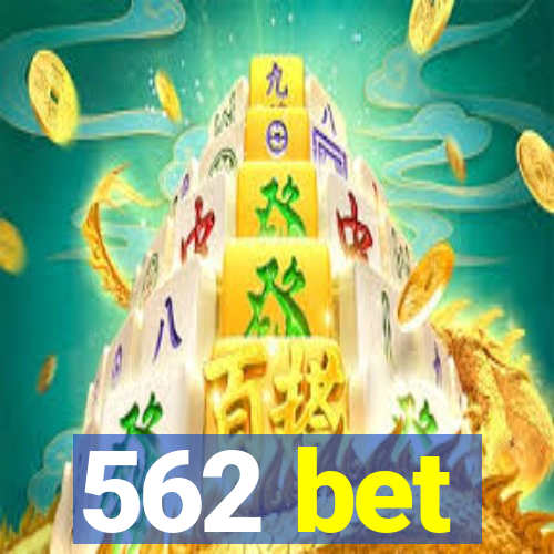 562 bet